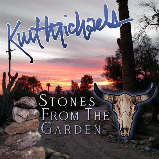Kurt Michaels - Stones from the Garden - 2023 - Cover.jpg